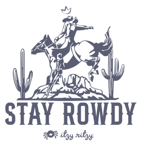 Stay Rowdy Sticker